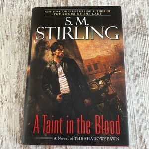 A Taint In The Blood: A Novel Of The Shadowspawn S.M. Stirling